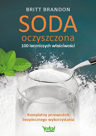 SODA OCZYSZCZONA - 100 LECZNICZYCH WŁAŚCIWOŚCI..