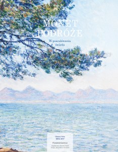 Monet. Podróże. W poszukiwaniu światła