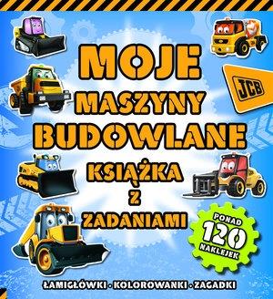 MOJE MASZYNY BUDOWLANE. KSIĄŻKA Z ZADANIAMI
