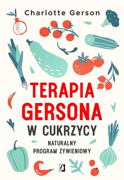TERAPIA GERSONA W CUKRZYCY. NATURALNY PROGRAM ŻYWI