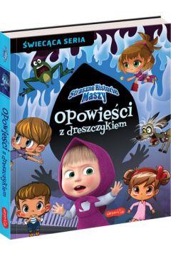 OPOWIEŚCI Z DRESZCZYKIEM. STRASZNE HISTORIE MASZY