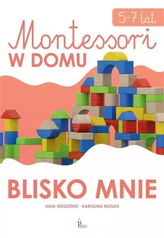 Blisko mnie. Montessori w domu