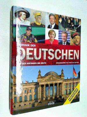 CHRONIK DER DEUTSCHEN - VON DEN ANFÄNGEN BIS HEUTE