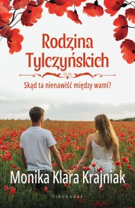 Skąd ta nienawiść między wami? Rodzina Tylczyńskich. Tom 2