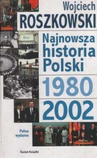 NAJNOWSZA HISTORIA POLSKI 1980-2002