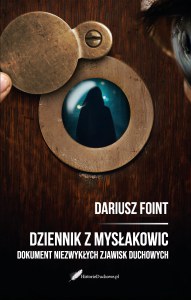 Dziennik z Mysłakowic. Dokument niezwykłych zjawisk duchowych