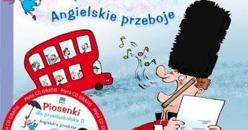 PIOSENKI DLA PRZEDSZKOLAKA. CZĘŚĆ 11. ANGIELSKIE