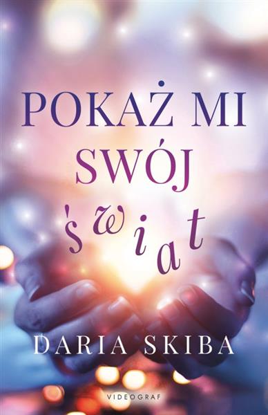 POKAŻ MI SWÓJ ŚWIAT