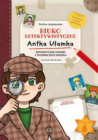 Biuro detektywistyczne Antka Ułamka. Matematyczne