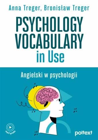 Psychology Vocabulary in Use. Angielski w psycholo