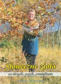 SŁONECZNE ZIOŁA NA CHRYPKI, GRYPKI, PRZEZIĘBIENIA