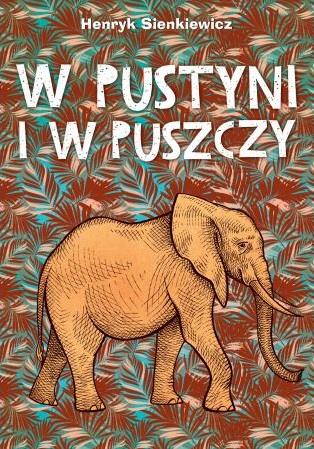 W PUSTYNI I W PUSZCZY