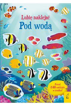 Pod wodą. Lubię naklejać