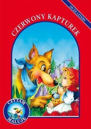 CZERWONY KAPTUREK. CZYTAM, MALUJĘ. DUŻE LITERY