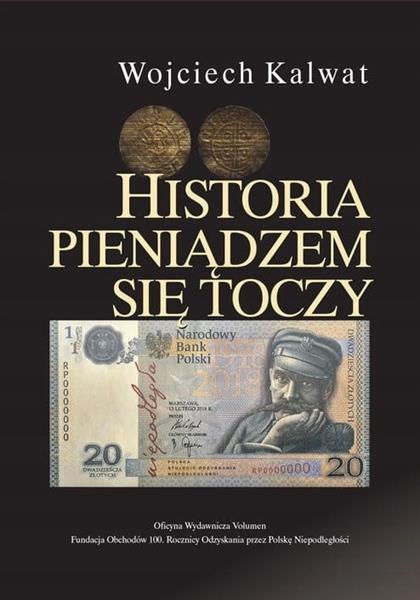 HISTORIA PIENIĄDZEM SIĘ TOCZY