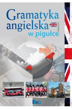 Gramatyka angielska w pigułceGramatyka angielska w