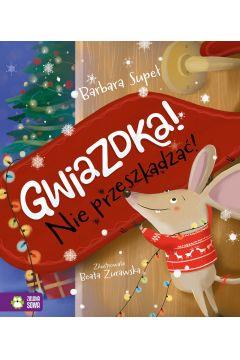 GWIAZDKA. NIE PRZESZKADZAĆ!