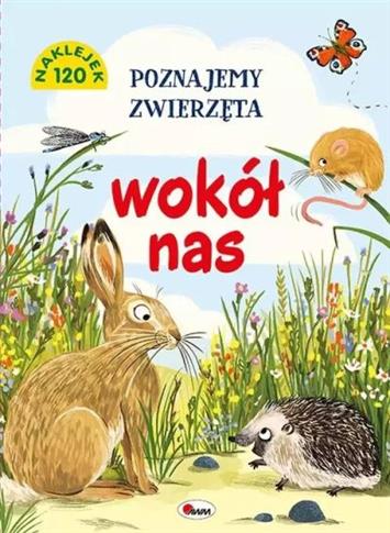 POZNAJEMY ZWIERZĘTA WOKÓŁ NAS