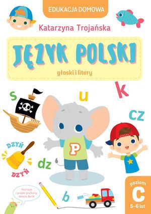 EDUKACJA DOMOWA. JĘZYK POLSKI. GŁOSKI I LITERY