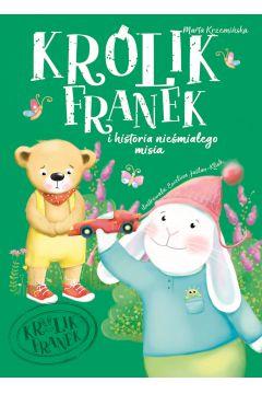 KRÓLIK FRANEK I HISTORIA NIEŚMIAŁEGO MISIA