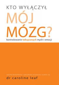 KTO WYŁĄCZYŁ MÓJ MÓZG?