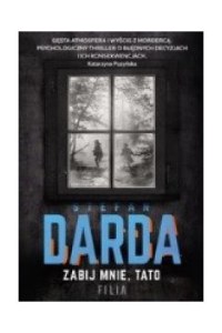 Zabij mnie, tato wyd. kieszonkowe