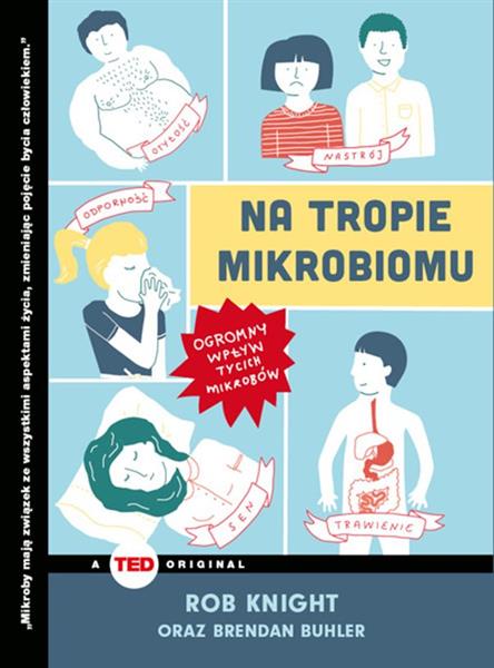 NA TROPIE MIKROBIOMU. OGROMNY WPŁYW TYCICH ...