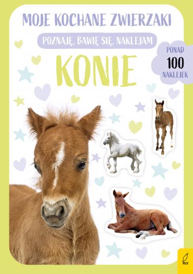 MOJE KOCHANE ZWIERZAKI. KONIE