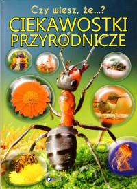 CZY WIESZ, ŻE...? CIEKAWOSTKI PRZYRODNICZE