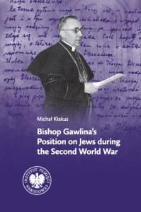 Bishop Gawlina’s Position on Jews during the Second World War