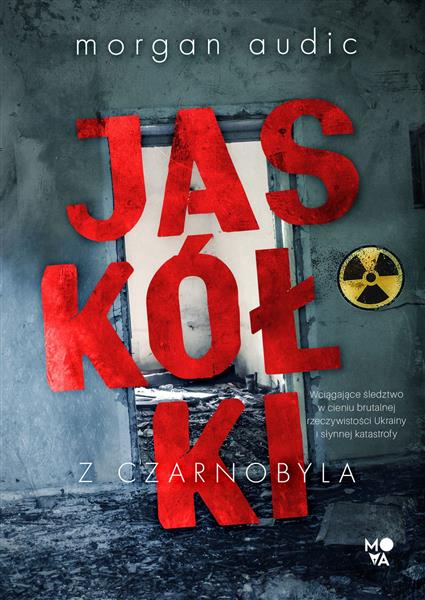 JASKÓŁKI Z CZARNOBYLA