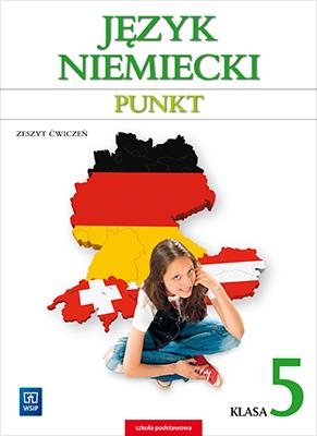 JĘZYK NIEMIECKI. PUNKT. ZESZYT ĆWICZEŃ DO SZKOŁY