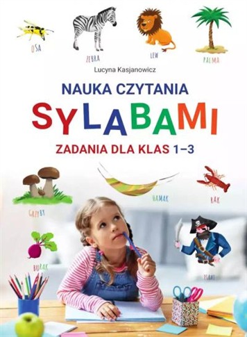 NAUKA CZYTANIA SYLABAMI. ZADANIA DLA KLAS 1-3