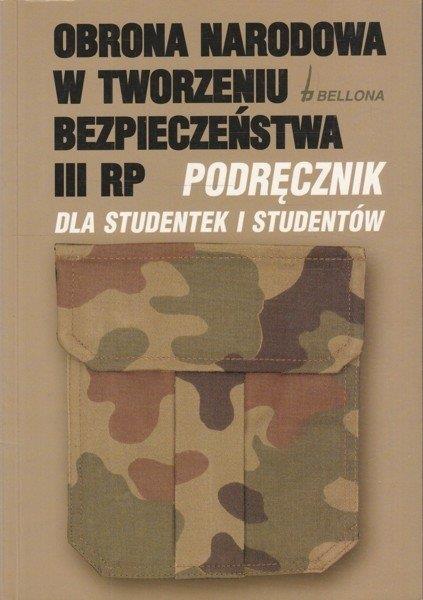 OBRONA NARODOWA W TWORZENIU BEZPIECZEŃSTWA III RP