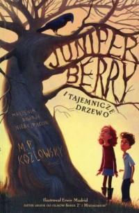 Juniper Berry i tajemnicze drzewo