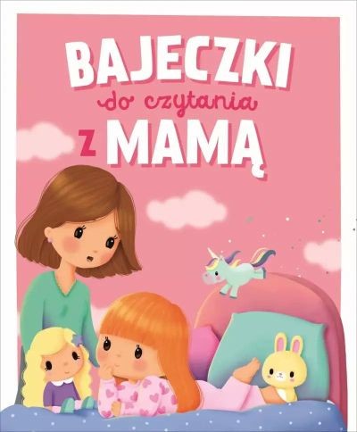 BAJECZKI DO CZYTANIA Z MAMĄ