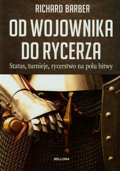 OD WOJOWNIKA DO RYCERZA. STATUS, TURNIEJE.....