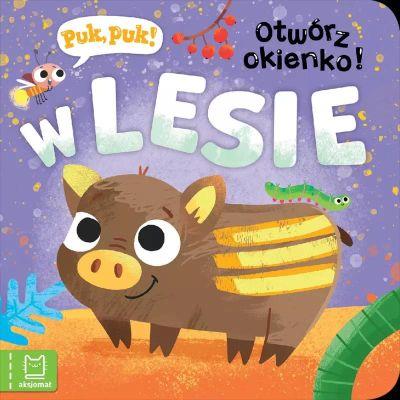 PUK, PUK! OTWÓRZ OKIENKO! W LESIE