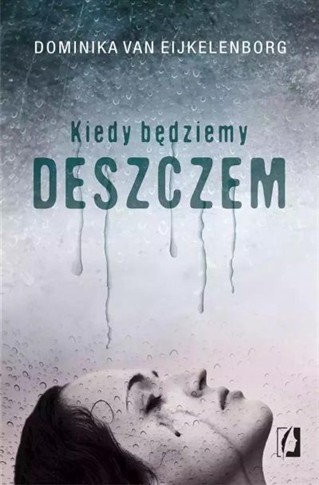 KIEDY BĘDZIEMY DESZCZEM