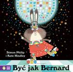 BYĆ JAK BERNARD