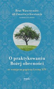 O praktykowaniu Bożej obecności. Ze wstępem papieża Leona XIV