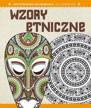WZORY ETNICZNE ANTYSTRESOWA KOLOROWANKA