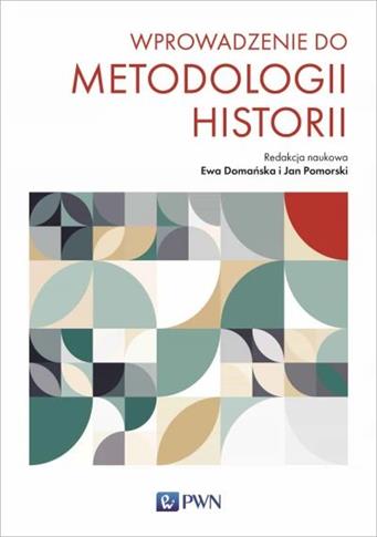 WPROWADZENIE DO METODOLOGII HISTORII