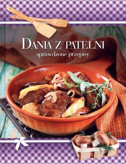 DANIA Z PATELNI. SPRAWDZONE PRZEPISY