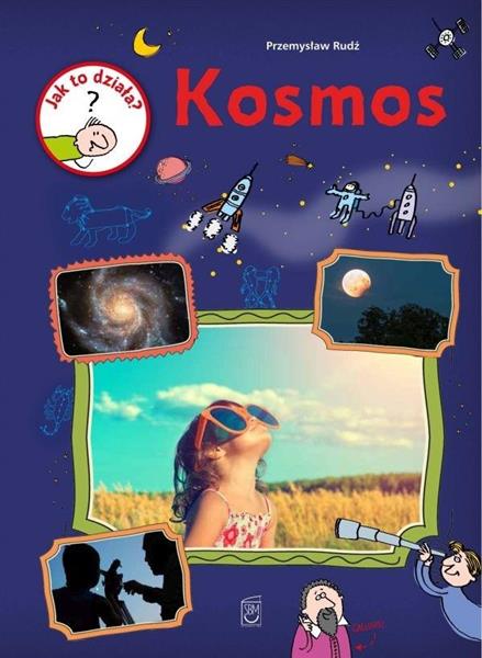 KOSMOS JAK TO DZIAŁA