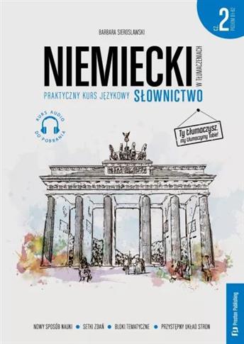 Niemiecki w tłumaczeniach. Słownictwo 2. Poziom B1