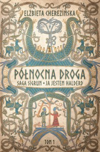 Północna droga. Ja jestem Halderd. Saga Sigrun
