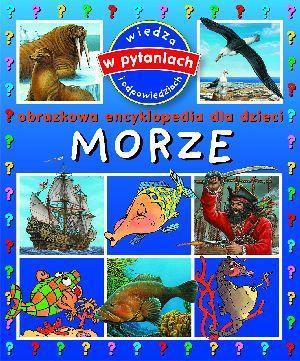 MORZE. OBRAZKOWA ENCYKLOPEDIA DLA DZIECI