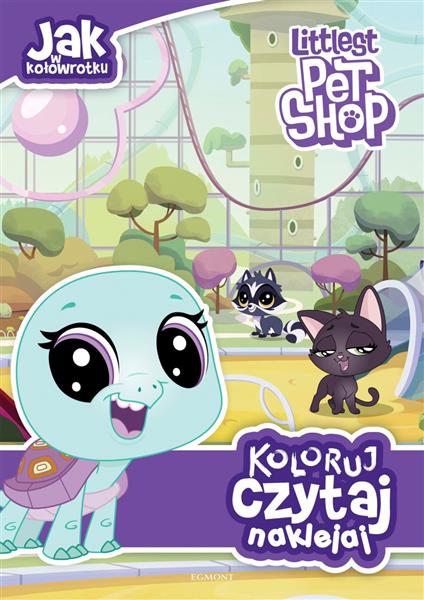 LITTLEST PET SHOP. KOLORUJ, CZYTAJ, NAKLEJAJ