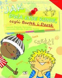 JAK DWA ŁYSE KONIE CZY LI BARTEK I DAREK